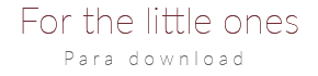 For the little ones | Para download